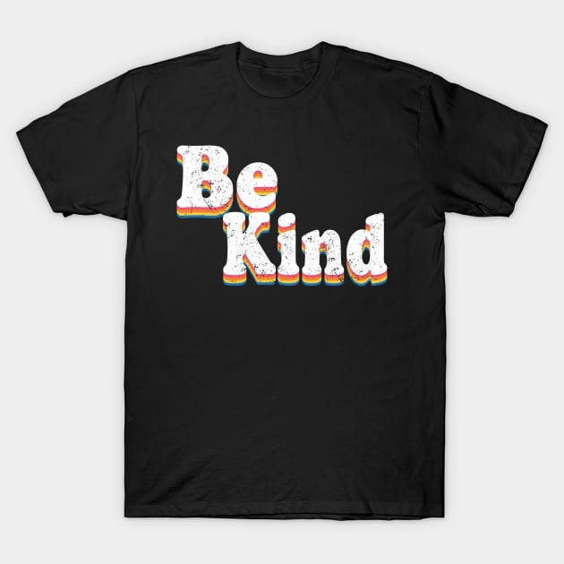 Vintage Rainbow Be Kind Anti Bullying Inspirational Kindness T-Shirt by HomerNewbergereq